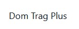 dom trag plus